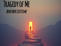 Tragedy of Me