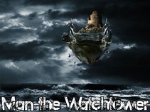 Man the Watch Tower