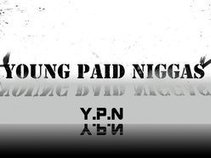 young paid niggas (Y.P.N)