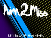 AIM 2 MISS