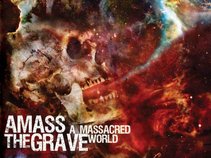 AMASS THE GRAVE