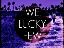We Lucky Few