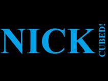 NICK CUBED!