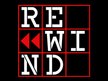 REWIND