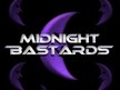 MIDNIGHT BASTARDS