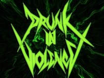 Drunk in Violence