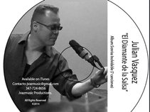 Julian Vasquez   " El Diamante De La Salsa"