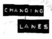 Changing Lanes