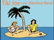 Tiki Joe