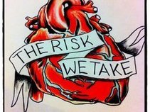 The Risk We Take
