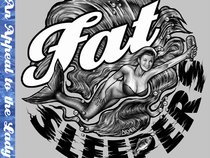 Fat Sleepers