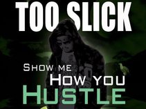 Too Slick
