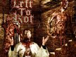 LEFT TO ROT