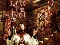 LEFT TO ROT