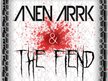 Aven Arrk and The Fiend