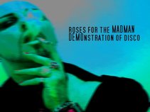 Roses For The Madman (R4TM)