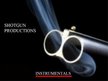 SHOTGUN PRODUCTIONS