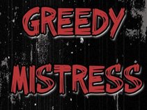 Greedy Mistress