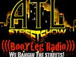 ATL StreetShow (((BooTLeG Radio)))
