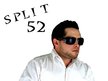 Split 52
