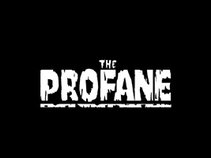 THE PROFANE
