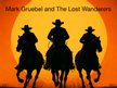 Mark Gruebel and The Lost Wanderers