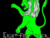 Eight Feet Thick
