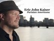 Eric John Kaiser, Parisian Americana