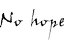 NO HOPE