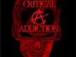 CRITICAL ADDICTION