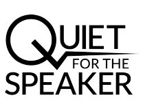 Quiet for the speaker