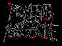 Moments Before The Massacre