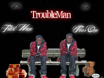 Troubleman-DannyBadAzz Ent.