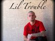 lil trouble