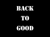 Back To Good