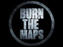 Burn The Maps