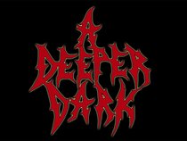 A Deeper Dark