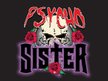 Psycho Sister