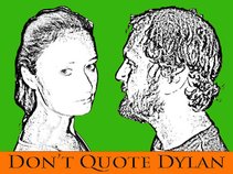 Dont Quote Dylan