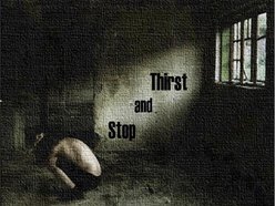 Thirst and Stop