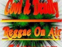 Cool & Deadly -Reggae On Air