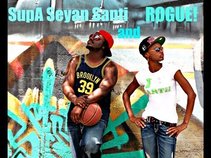 SupA Seyan Santi and ROGUE