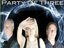 Party of Three