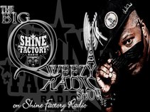 THE BIG QWEEZY RADIO  SHOW