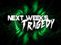 Next Weeks Tragedy