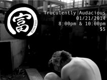 Truculently Audacious