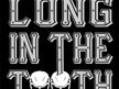 Long In The Tooth (LITT)
