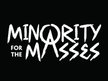 Minority For The Masses