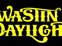 Wastin' Daylight