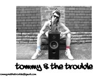 Tommy & The Trouble